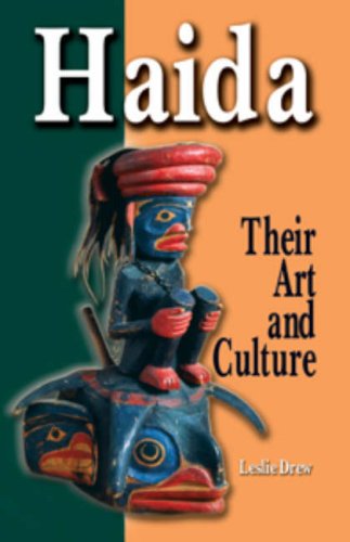 Haida, Revised Edition: Their Art & Culture Haida, Revised Edition: Their Art & Culture