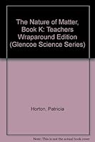 The Nature of Matter, Book K: Teachers Wraparound Edition 0078617642 Book Cover