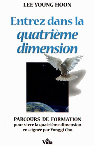 Télécharger Entrez dans la quatrième dimension : Parcours de formation pour vivre la quatrième dimension ensei Gratuit