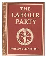 The Labour Party / William Glenvil Hall B0097CFMOG Book Cover