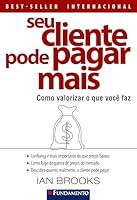 Seu Cliente Pode Pagar Mais 8539508877 Book Cover