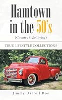 Hamtown in the 50's: (Country Style Living) B0G4FDF5C4 Book Cover