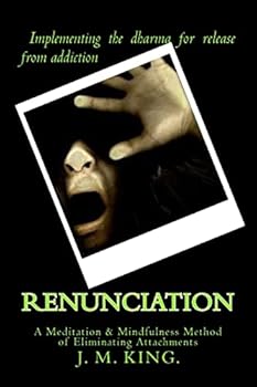 Paperback Renunciation: A Meditation & Mindfulness Method of Eliminating Attachments Book