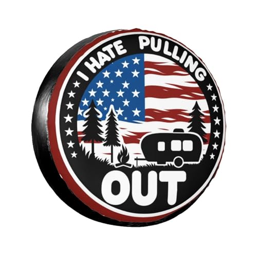 Image of I Hate Pulling Out America Flag Decorative Weatherproof Wheel Protector Cover Universal Fit Spare Tire Cover for RV, SUV, and Camper Trailers 14 in