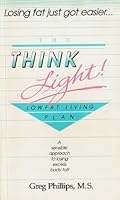 Think Light!: Breaking Free from the Diet Prison 0962509515 Book Cover