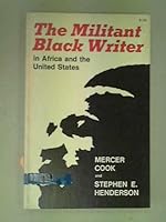 The Militant Black Writer In Africa And The United States 0299053946 Book Cover