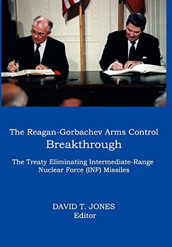 Vellum - The Reagan-Gorbachev Arms Control Breakthrough: The Treaty Eliminating Intermediate-Range Nuclear Force (INF) Missiles (Association for Diplomatic Studies and Training Memoirs and)