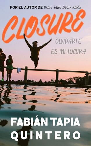 CLOSURE : Olvidarte es mi locura