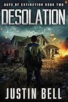 Desolation - Days of Extinction Book 2: (A Thrilling Post-Apocalyptic Series) B0DFX7VQVG Book Cover