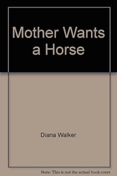 Hardcover Mother Wants a Horse Book