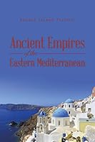 Ancient Empires of the Eastern Mediterranean 1490751025 Book Cover