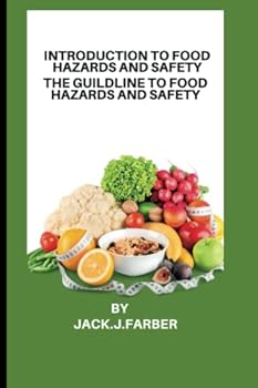 Paperback INTRODUCTION To FOOD Hazards And SAFETY: The Guildline To FOOD Hazards And SAFETY Book