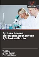 Synteza i ocena biologiczna pochodnych 1,3,4-oksadiazolu (Polish Edition) 6208926432 Book Cover