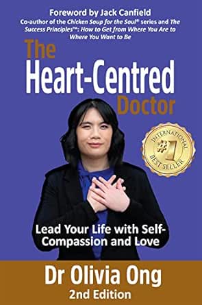 The Heart-Centred Doctor: Lead Your Life with Self-Compassion and Love 2nd Edition
