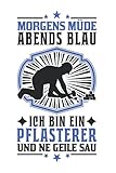  Pflasterer Tagesplaner: Morgens Müde Abends Blau Pflasterer Geile Sau / Kalender 2022 / Wochenplaner Tagesplaner Planer / Planungsbuch To-Do-Liste / 6x9 Zoll / 100 ausfüllbare Seiten