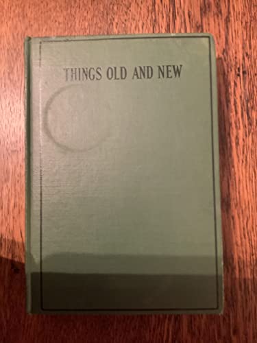 Things New and Old, Old and New Testament Studies B0033UF9K0 Book Cover