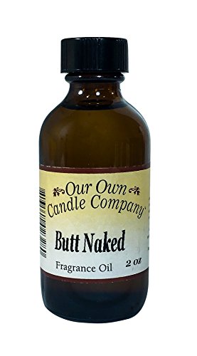 Our Own Candle Company Fragrance Oil, Butt Naked, 2 oz