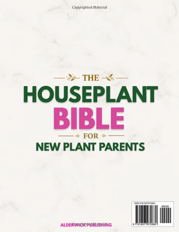 The Houseplant Bible for New Plant Parents: The Home-First Method to Stop Killing Your Indoor Plants and Build Your Green Home | Light Placement Rules, 7 No-Fail Watering Tips & Pest-Proof Secrets image 3