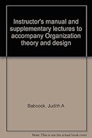 Instructor's manual and supplementary lectures to accompany Organization theory and design 0314499040 Book Cover