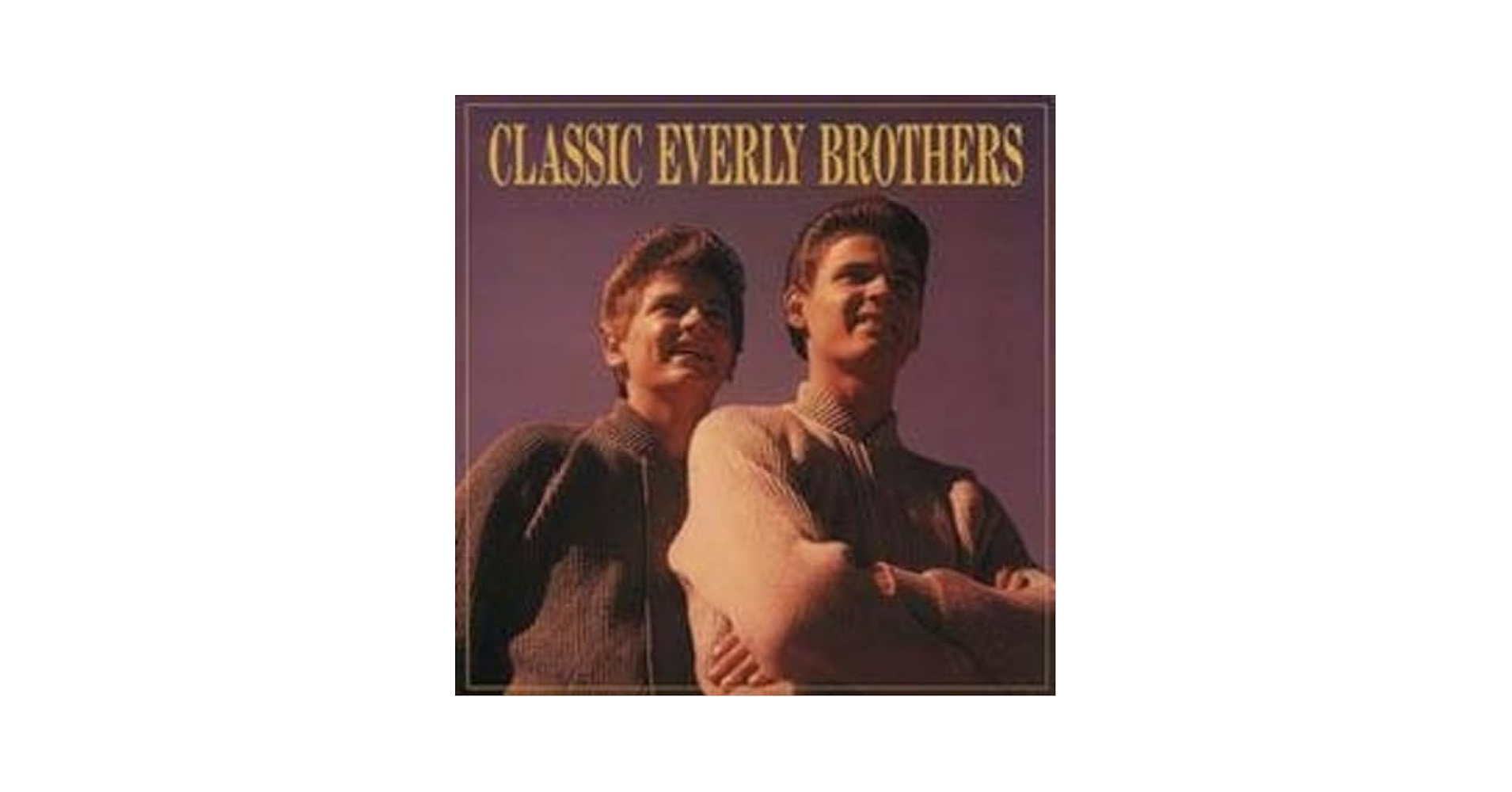 EVERLY BROTHERS - Classic Everly Brothers - Amazon.com Music