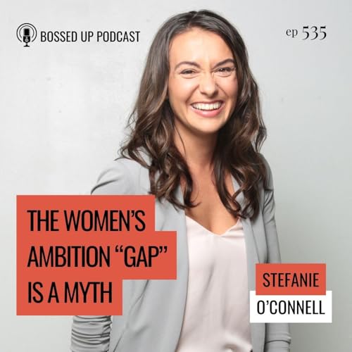 The Women&rsquo;s Ambition &ldquo;Gap&rdquo; is a Myth