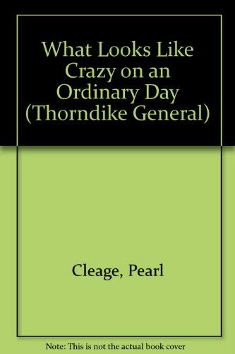 What Looks Like Crazy on an Ordinary Day [Large Print] 078621760X Book Cover