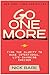 Go One More: Find the Clarity to Make Intentional, Life-Changing Choices