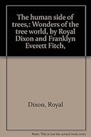 The Human Side Of Trees,: Wonders Of The Tree World, by Royal Dixon and Franklyn Everett Fitch, B00085O99U Book Cover