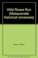 Wild Rivers Run 0263741907 Book Cover