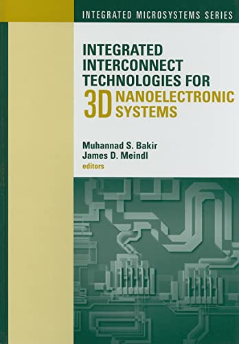 Integrated Interconnect Technologies for 3D Nanoelectronic Systems (Integrated Microsystems) view 2