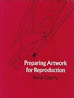 Preparing Artwork for Reproduction 0517526182 Book Cover