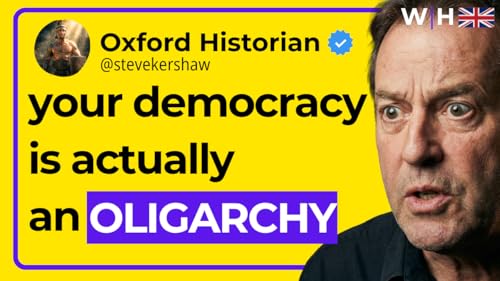 #81: Oxford Historian: Your Vote Doesn't Matter! The Greeks Would Call Your Democracy An Oligarchy!