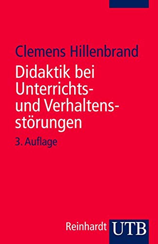 Didaktik bei Unterrichts- und Verhaltensstörungen Didaktik bei Unterrichts- und Verhaltensstörungen