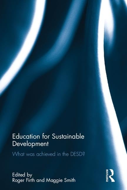 Education for Sustainable Development: What was achieved in the DESD?      1st Edition