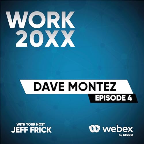 Dave Montez: 1:1s, Trust, Compassionate Engagement | Work 20XX #04 Podcast Por  arte de portada