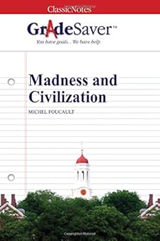 Paperback GradeSaver (TM) ClassicNotes: Madness and Civilization Book