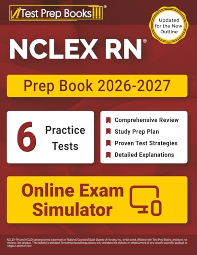 Image of NCLEX RN Prep Book 2026-2027: NCLEX RN Examination Study Guide + 6 Full-Length Practice Tests + Online Exam Simulator: [Updated for the New Outline]