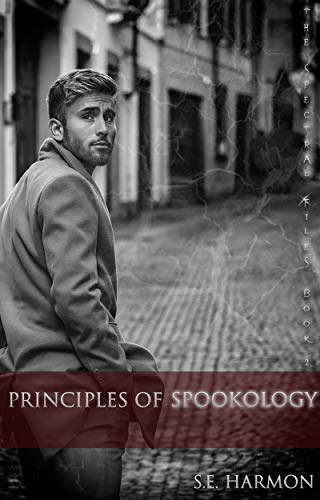 Télécharger Principles of Spookology (The Spectral Files Book 2) (English Edition) PDF