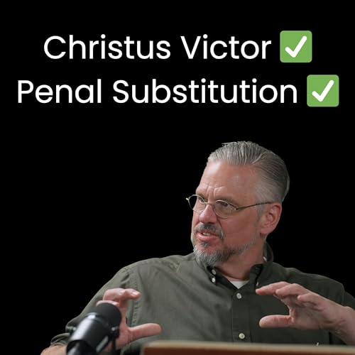 Yes, the Early Church Taught Penal Substitutionary Atonement - Dean Taylor Podcast Por  arte de portada