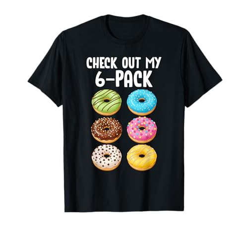 Funny Check Out My 6 Pack Donut Doughnut Sweet Food Gym T-Shirt