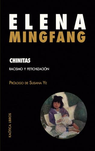 CHINITAS: Racismo y fetichización: 18 (Teorías del caos)
