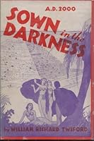 Sown in the Darkness: A.D. 2000 B00FM0CEIO Book Cover