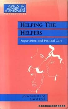 Helping the Helpers (New Library of Pastoral Care)