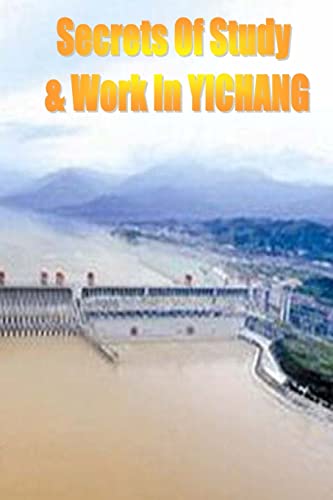 Secrets of Study & Work in YICHANG: English Version 1