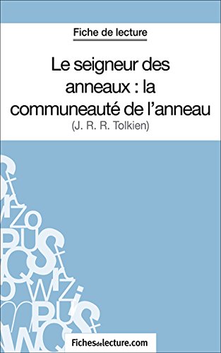 Le seigneur des anneaux : la communeauté de l'anneau: Analyse complète de l'oeuvre