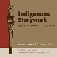 Indigenous Storywork Audiobook By Jo-Ann Archibald cover art