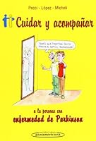 Cuidar y acompanar a la persona con enfermedad de Parkinson / Caregiving and Companion the person with Parkinson's Disease 9500600951 Book Cover