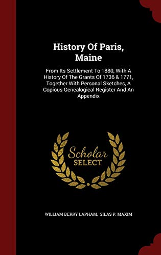 History of Paris, Maine: From Its Settlement to... 1297846672 Book Cover