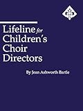 Lifeline for Children's Choir Directors