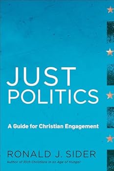 Paperback Just Politics: A Guide for Christian Engagement Book